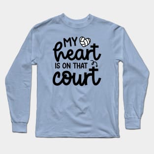 My Heart Is On That Court Volleyball Mom Cute Funny Long Sleeve T-Shirt